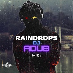 METRO BOOMIN - RAINDROPS (DJ ADUB EDIT)(FREE DOWNLOAD)