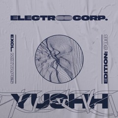 Yushh - Electrocorp Mixtape #88
