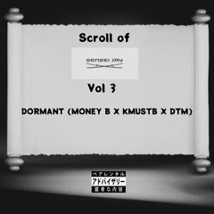 DORMANT (MONEY B X KMUSTB X DTM)