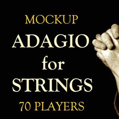 Samuel Barber - Adagio For Strings - Mockup with BBCSO Pro & Appassionata Strings