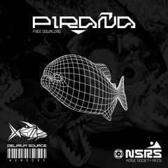 NSRS005 DELIRIUM SOURCE - PIRAÑA / FREE DOWNLOAD