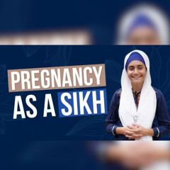 A Sikh Guide Through Pregnancy & Early Parenthood