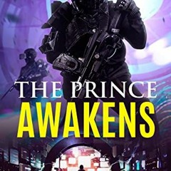 The Prince Awakens, The Prince of Britannia Saga Book 1# *Document!