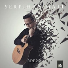 Adera - Serpihan Hati