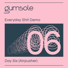 Day Six (Airpusher)