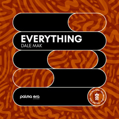 Dale Mak - Everything (Extended Mix) [Palma Era Records]