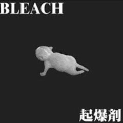 Stream nwkryz | Listen to Bleach - 起爆剤 playlist online for free