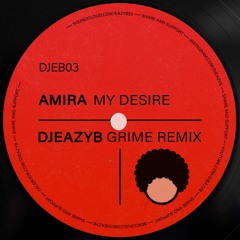 My Desire (@DJEAZYB Grime Remix)