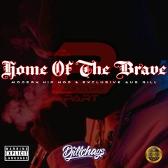 DJiLLCHAYS - HOME OF THE BRAVE PART 2 - MODERN HIP HOP & EXCLUSIVE DRILL 2024