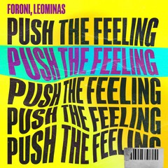 FORONI & Leo Minas - Push The Feeling (Rádio Edit)