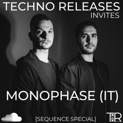 Techno Releases Invites Monophase (IT) - [SEQUENCE SPECIAL I]
