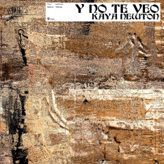 Kaya Newton - Y No Te Veo