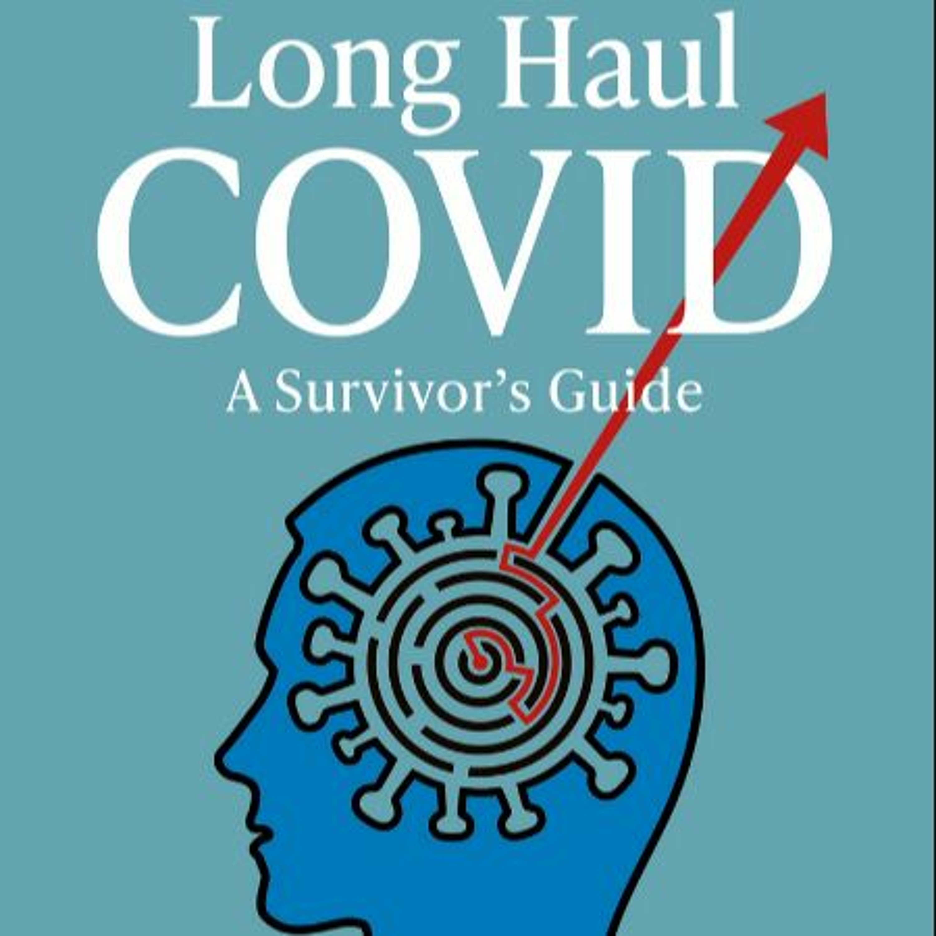 Julie Luongo & Joseph J. Trunzo on Long Haul COVID: A Survivor’s Guide