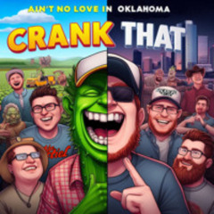 Ain't No Love In Oaklahoma (Crank That Pickle Love In Oklahoma)