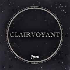 Clairvoyant (prod. By T3KNIKAL)