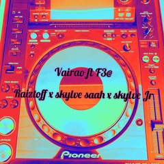 RAIZTOFF x SKYLVE SAAH x SKYLVE JR . - ( VAIRAO Ma Saah Ft F3A Ma Saah ) 2K21.mp3