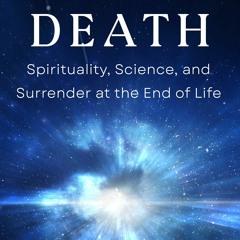 KINDLE BOOK ⚡️ Facing Death: Spirituality, Science, and Surrender at the End of
