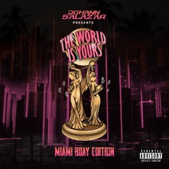 The World Is Yours Miami Edit