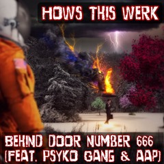Behind Door Number 666 [feat. Psyko Gang & AAP]