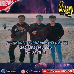 Breakbeat Terbaru Anti Galau Special Req Mr David.C