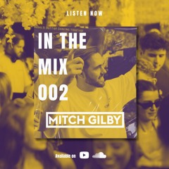 In The Mix 002 - Mitch Gilby