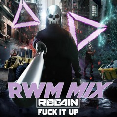 Regain - Fuck it Up (rwm uptempo mix)