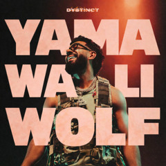 OMER ADAM X DYSTINCT YAMA (WOLF EDIT)
