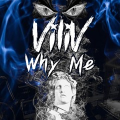 ViliV - Why Me (Original Mix)