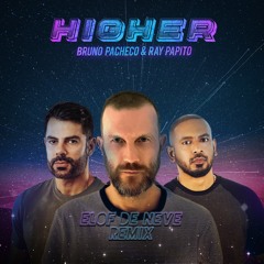 Bruno Pacheco & Ray Papito - Higher (Elof de Neve remix) (radio edit)