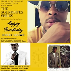 SoundBites Salutes BOBBY BROWN "Don't Be Cruel"