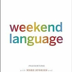 ! Weekend Language: Presenting with More Stories and Less PowerPoint BY: Andy Craig (Author),Da