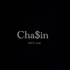Cha$in ft. Leek