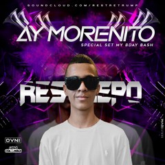 AY MORENITO - SESSION.V1 (EDITION MY BDAY BASH)RESTREPODJ