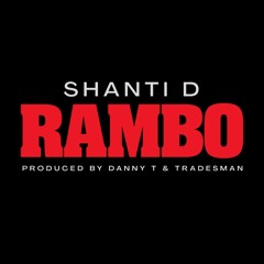 Danny T & Tradesman - Call me Rambo .ft Shanti D