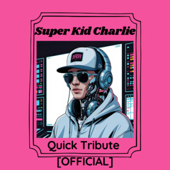 Quick Tribute [OFFICIAL]