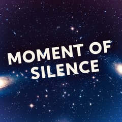 Moment of Silence