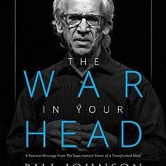 [Get] EBOOK 📥 The War in Your Head: A Feature Message from The Supernatural Power of