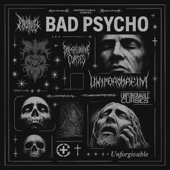 BAD PSYCHO