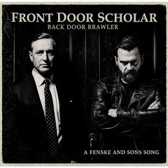 Front Door Scholar/Backroom Brawler