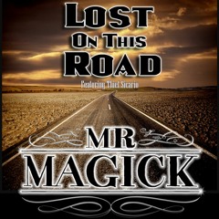 LOST ON THIS ROAD - MR MAGIC FT. THIEF SICARIO