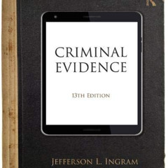 [FREE] KINDLE 💘 Criminal Evidence by  Jefferson L. Ingram [KINDLE PDF EBOOK EPUB]