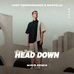 Lost Frequencies & Bastille - Head Down (Mave Remix INSTRUMENTAL)