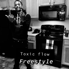 TOXIC FLOW FREESTYLE (prodby. myst)
