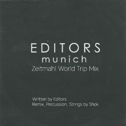 Editors - Munich (Zeitmahl World Trip)