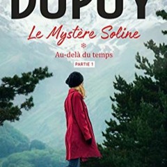 [Scarica in formato epub] Le Mystère Soline, T1 - Au-delà du temps - partie 1 (French Edition) sul
