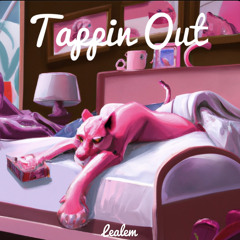TAPPIN-OUT (prod. Lealem)
