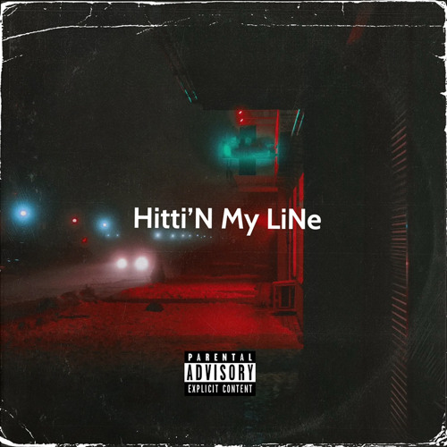 Hittin My LiNe
