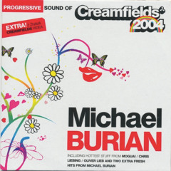 PROGRESSIVE SOUND OF CREAMFIELDS 2004 MIXED BY MICHAEL BURIAN