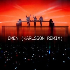 Omen - (Karlsson Remix)