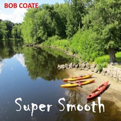 Bob Coate : Super Smooth